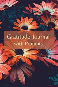 Gratetude Journal with Prompts: Positive notebook- Beautiful Diary with Positive Affirmations, that can become your Best Friend or can be an Amazing gift Idea-