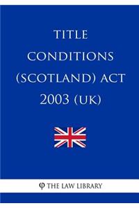 Title Conditions (Scotland) Act 2003 (UK)