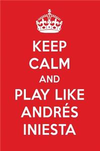 Keep Calm and Play Like Andr