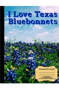 I Love Texas BlueBonnets