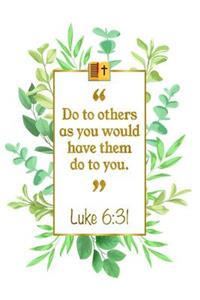 Do to Others as You Would Have Them Do to You