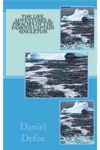 The Life, Adventures & Piracies of the Famous Captain Singleton