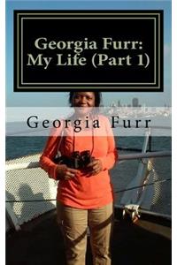 Georgia Furr: My Life (Part 1): Living with Mental Illness, Addiction and Injustice