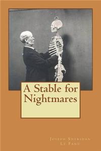 A Stable for Nightmares