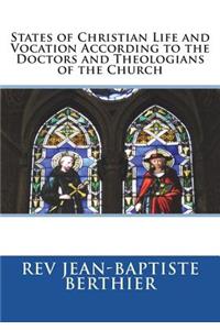 States of Christian Life and Vocation According to the Doctors and Theologians of the Church