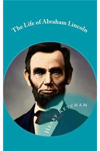 The Life of Abraham Lincoln