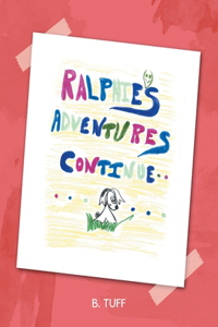 Ralphie's Adventure Continue