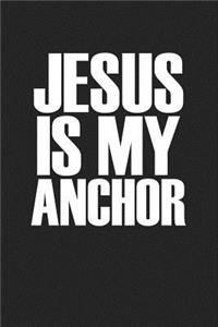 Jesus Is My Anchor