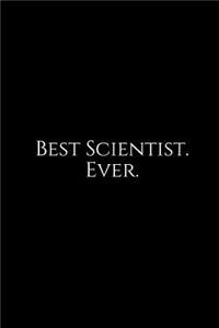 Best Scientist. Ever.