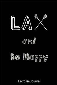 Lacrosse Journal - Lax and Be Happy
