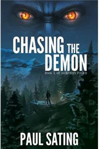 Chasing the Demon