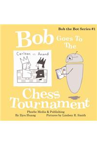 Bob Goes To The Chess Tournament
