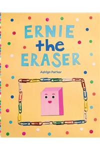 Ernie the Eraser