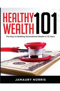 Healthy Wealth 101