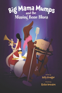 Big Mama Mumps and the Missing Bone Blues