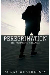 Peregrination: The Journey to Wellness