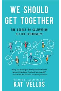 We Should Get Together