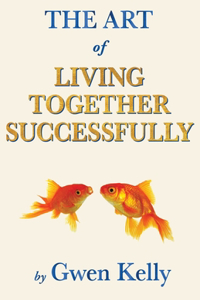 The Art of Living Together Successfully