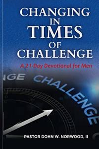 Changing in Times of Challenge