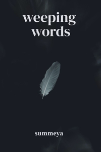 Weeping Words