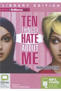 Ten Things I Hate About Me