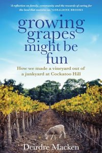Growing Grapes Might Be Fun