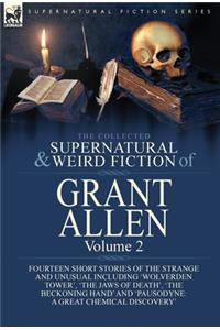 The Collected Supernatural and Weird Fiction of Grant Allen