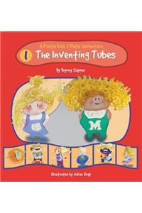 The Inventing Tubes