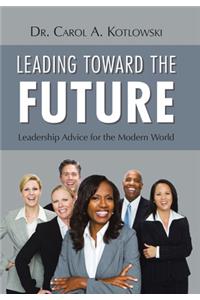 Leading Toward the Future