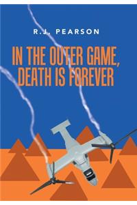 In the Outer Game, Death Is Forever