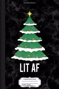 Christmas Tree Lit AF Composition Notebook