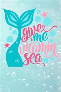 Give Me Vitamin Sea