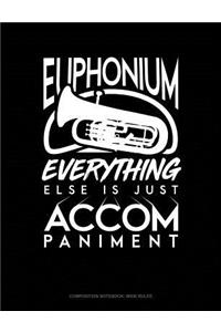 Euphonium, Everything Else Is Just Accompaniment