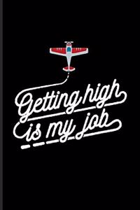 Getting High Is My Job