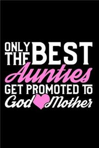 Only the Best Aunties Get Promoted to Godmother