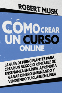 Cómo Crear un Curso Online