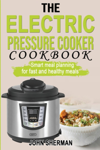The Electric Pressure Cooker Cookbook