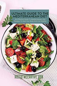 Ultimate Guide To The Mediterranean Diet