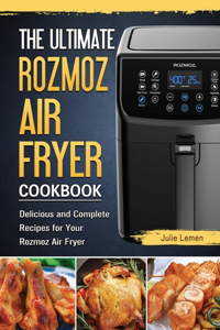 Ultimate Rozmoz Air Fryer Cookbook
