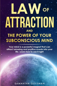 Law of Attraction and the Power of Your Subconscius Mind