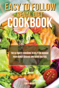 Easy To Follow Renal Diet Cookbook