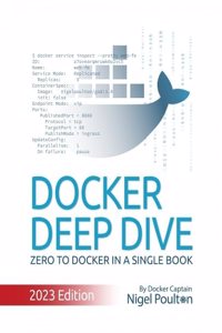 Docker Deep Dive: Zero to Docker in a Single Book