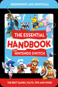 Essential Handbook for Nintendo Switch (Independent & Unofficial)