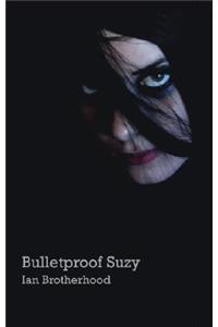Bulletproof Suzy