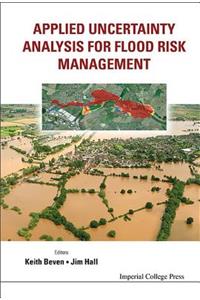 Applied Uncertainty Analysis for Flood Risk Management