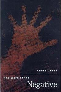 The Work of the Negative