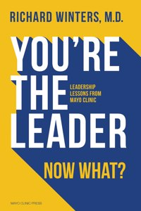 You're the Leader. Now What?