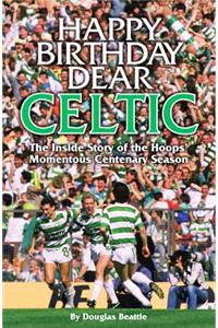 Happy Birthday Dear Celtic