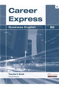 Career Express - Business English B2 Teacher's Book