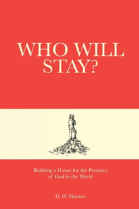 Who Will Stay?